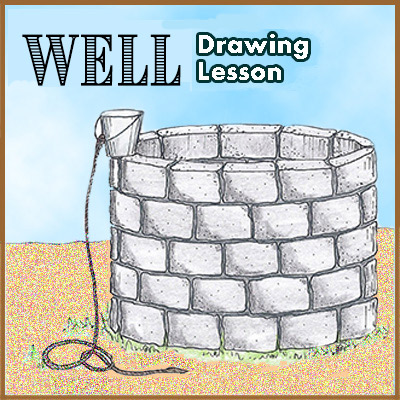 Drawing Lesson – “Well”