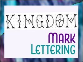 Lettering Lesson – “Kingdom”