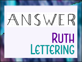 Lettering Lesson – “Answer”