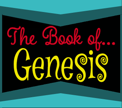 The Book of… “Genesis”