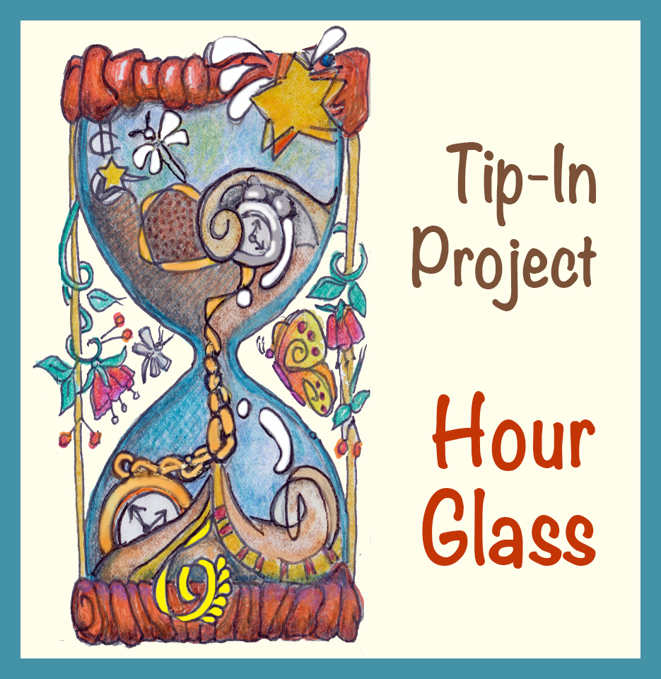 Tip-In Project #118,  “Hourglass”