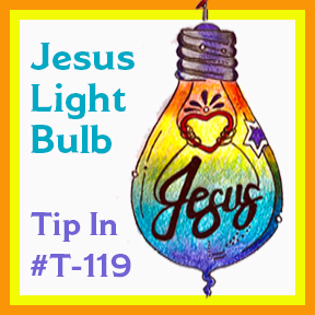 Tip-In Project #T-119,  “Jesus Light Bulb”